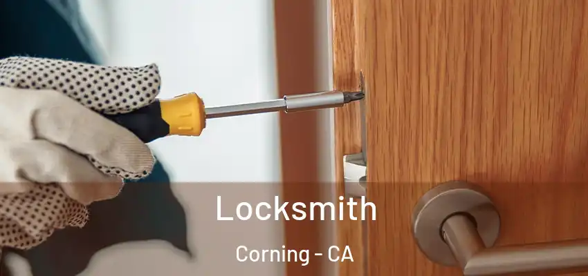  Locksmith Corning - CA