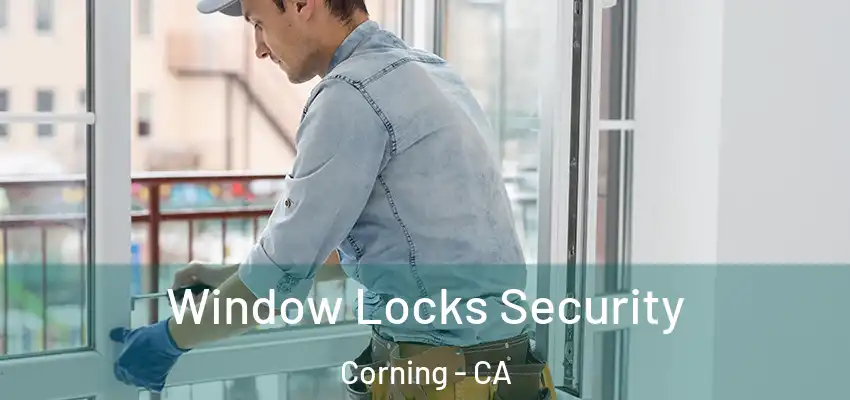  Window Locks Security Corning - CA